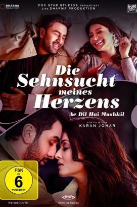 Die Sehnsucht meines Herzens - Ae Dil Hai Mushkil