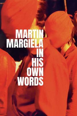 Martin Margiela: In His Own Words