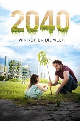 2040 - Wir retten die Welt!