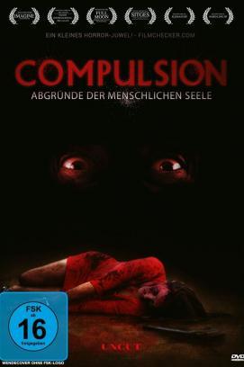 Compulsion - Abgründe der menschlichen Seele